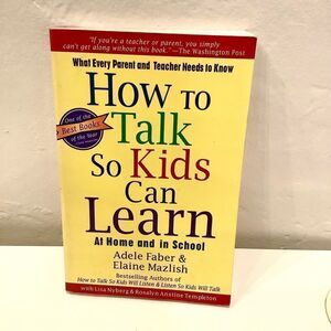 How to Talk So Kids Can Learn